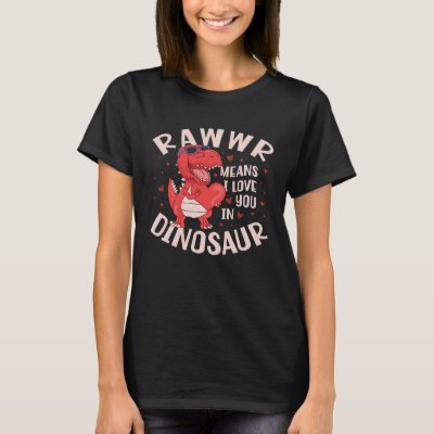 Rawr Means I Love You In Dinosaur Future Paleontol T-Shirt
