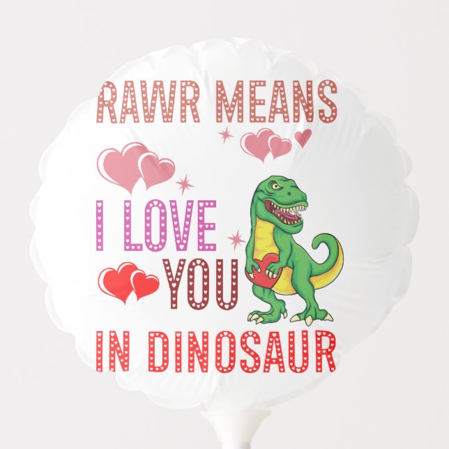 Rawr Means I Love You In Dinosaur Heart Balloon (Front)