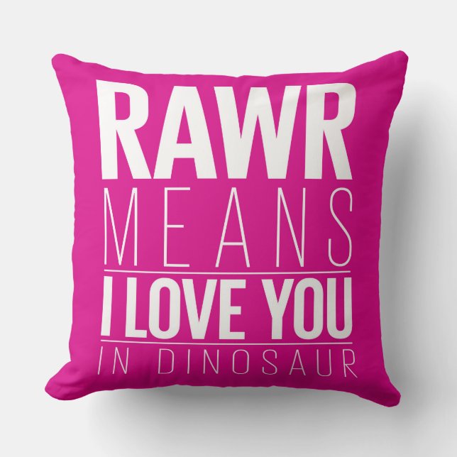 Rawr Means I love You In Dinosaur Pillow for Kids (Front)