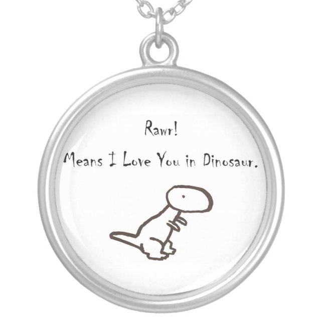 RAWR! Means I Love You In Dinosaur Silver Plated Necklace (Front)