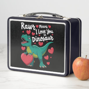 Rawr Means I Love You In Dinosaur T Rex Valentines Metal Lunch Box