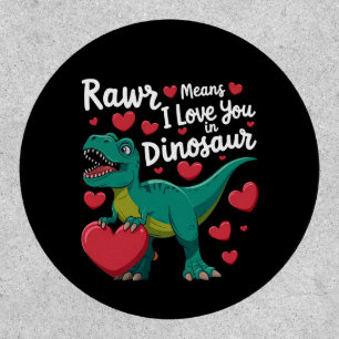 Rawr Means I Love You In Dinosaur T Rex Valentines Patch