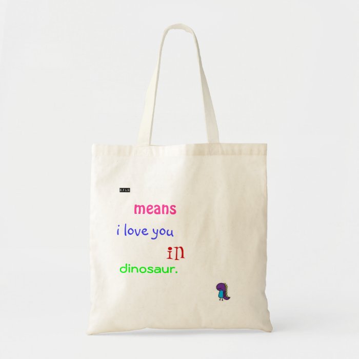 Rawr means I love you in dinosaur Tote Bags