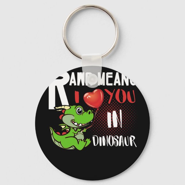 RAWR Means I Love You In Dinosaur Valentine's Day Keychain (Front)