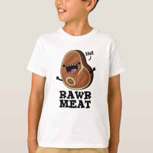 Rawr Meat Funny Raw Meat Pun T-Shirt
