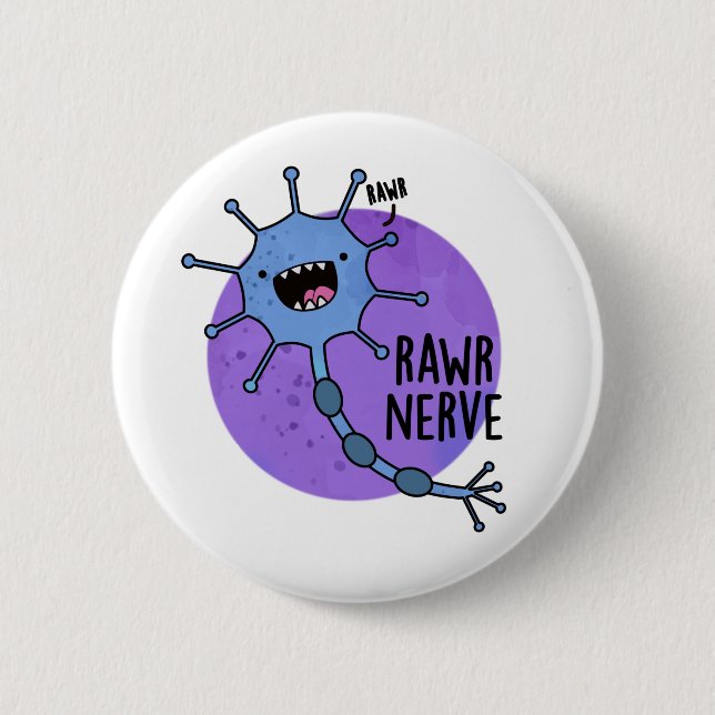 Rawr Nerve Funny Neuron Nerve Pun  Button (Front)