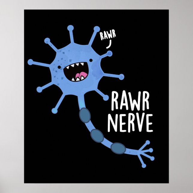 Rawr Nerve Funny Neuron Nerve Pun Dark BG Poster (Front)