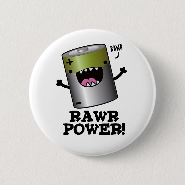 Rawr Power Funny Battery Pun  Button (Front)