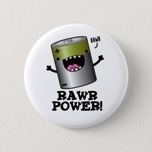 Rawr Power Funny Battery Pun  Button