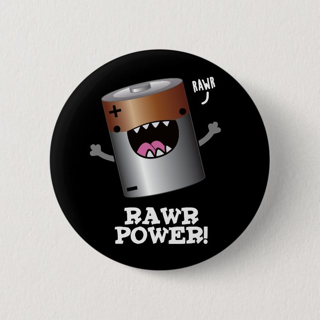Rawr Power Funny Battery Pun Dark BG Button (Front)