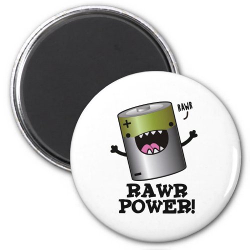 Rawr Power Funny Battery Pun  Magnet