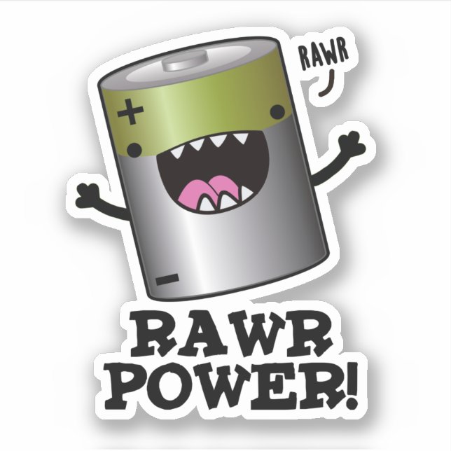 Rawr Power Funny Battery Pun  Sticker (Front)