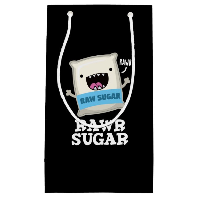 Rawr Sugar Funny Food Pun Dark BG Small Gift Bag (Front)