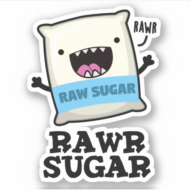 Rawr Sugar Funny Food Pun  Sticker (Front)