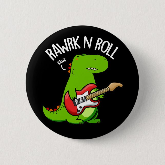 Rawrk And Roll Funny Rocker Dinosaur Pun Dark BG Button (Front)