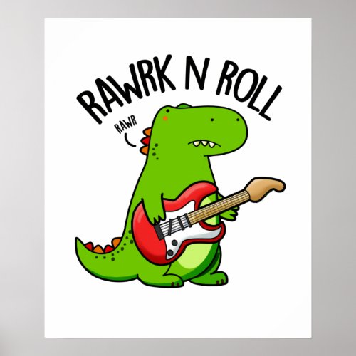 Rawrk And Roll Funny Rocker Dinosaur Pun Poster