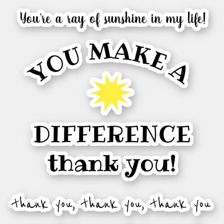 Ray of Sunshine; You Make a Difference Quotes Sticker | Zazzle