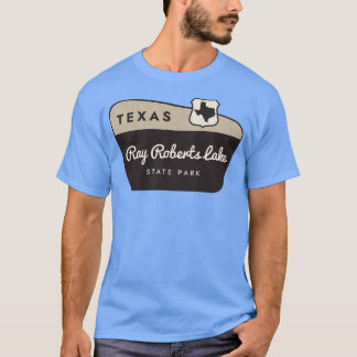 Ray Roberts Lake State Park Texas Welcome Sign T-Shirt