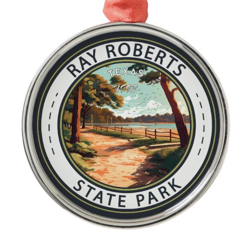 Ray Roberts State Park Texas Badge Metal Ornament