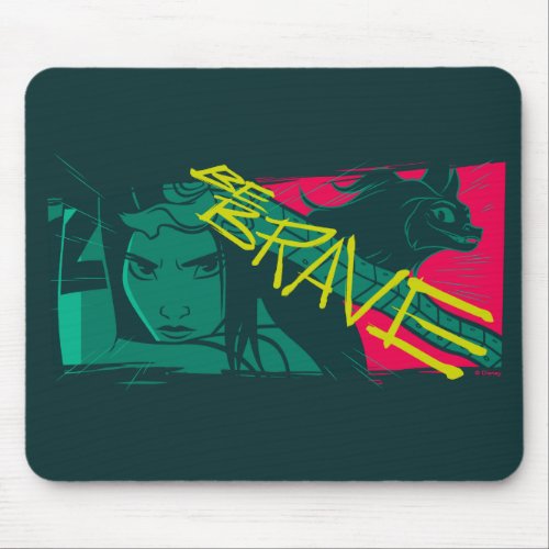 Raya and the Last Dragon _ Be Brave Mouse Pad
