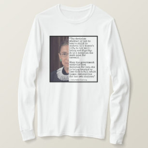 RBG decision to bear children quote T-Shirt