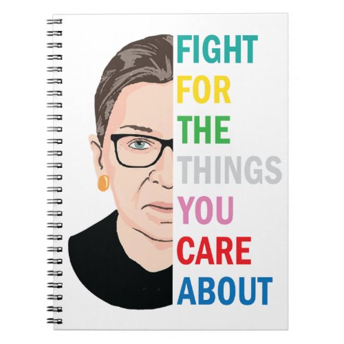 RBG Fight For The Things You Care About Notebook