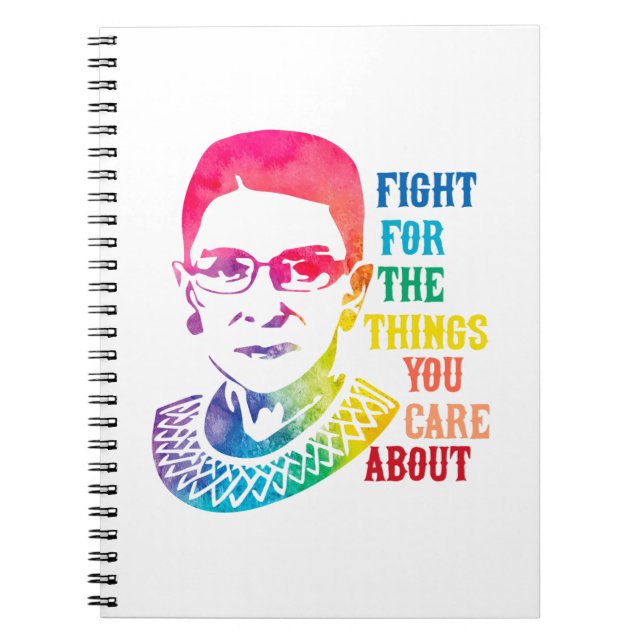 RBG Fight For The Things You Care About Notebook (Front)