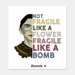 RBG/Frida Kahlo mashup - Fragile like a Bomb Sticker