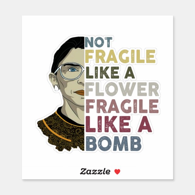 RBG/Frida Kahlo mashup - Fragile like a Bomb Sticker (Sheet)
