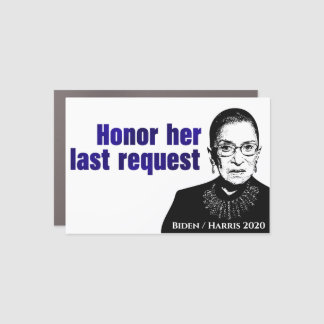 RBG: Honor her last request - Car Magnet