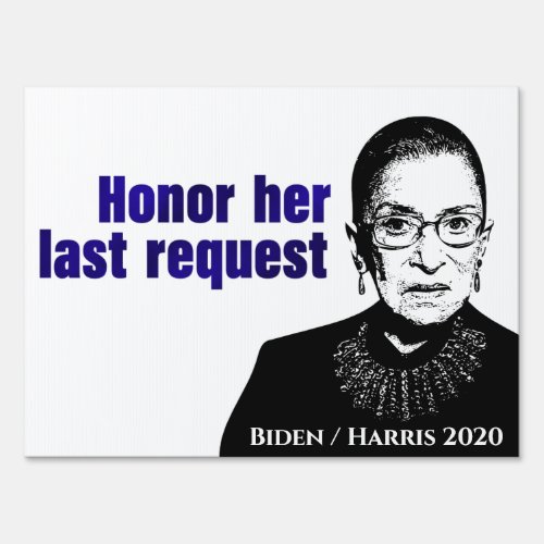 RBG Honor her last request _ Yard Sign Medium