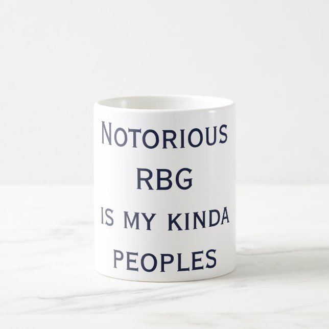RBG Is My Kinda Peoples Mug (Center)