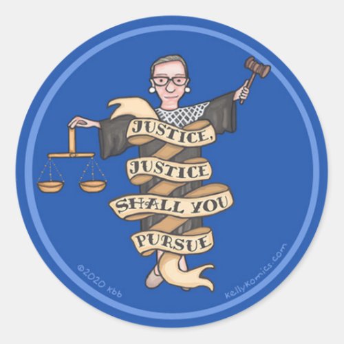 RBG Justice Justice Shall You Pursue Classic Round Sticker