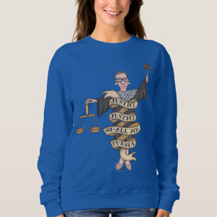 RBG "Justice, Justice Shall You Pursue" Sweatshirt