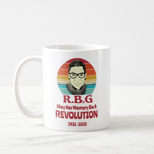 RBG _ May Her Memory be a Revolution Coffee Mug