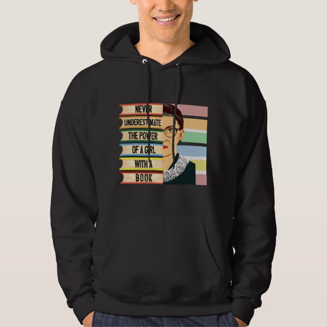 RBG - Never Underestimate a Girl with a Book  Hoodie (Front)