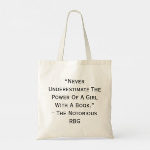 RBG Never Underestimate Quote Tote Bag