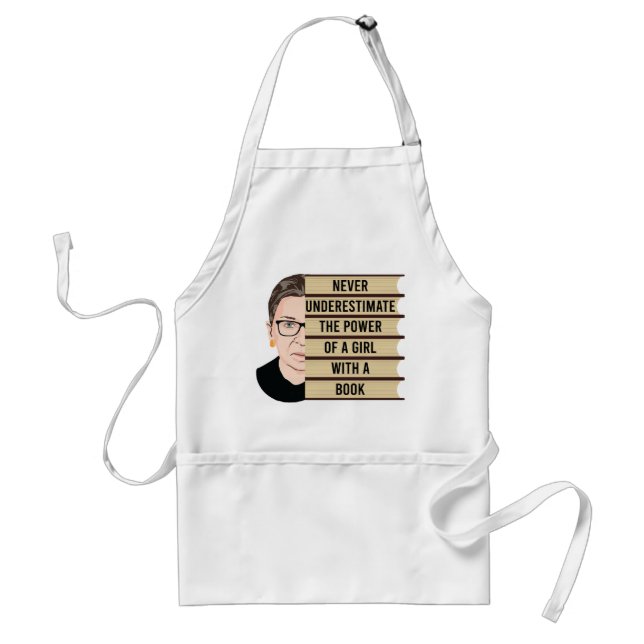 RBG Quote, Never Underestimate the Power of a Girl Adult Apron (Front)