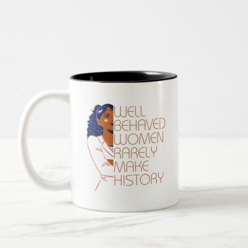 RBG Quote Well Behaved Women Raely Make History  Two_Tone Coffee Mug