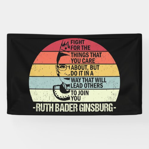 RBG Quotes Fight For The Things You Care About Banner