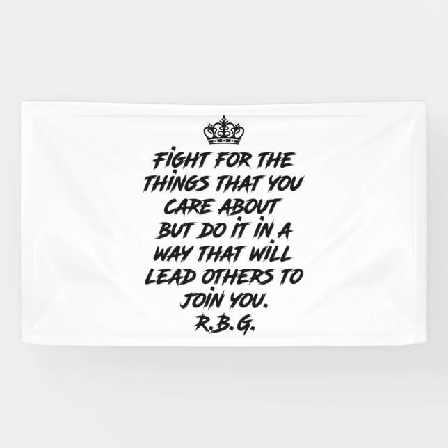 Rbg Quotes, Fight For The Things You Care About Banner (Horizontal)