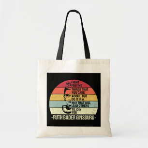 RBG Quotes, Fight For The Things You Care About Tote Bag
