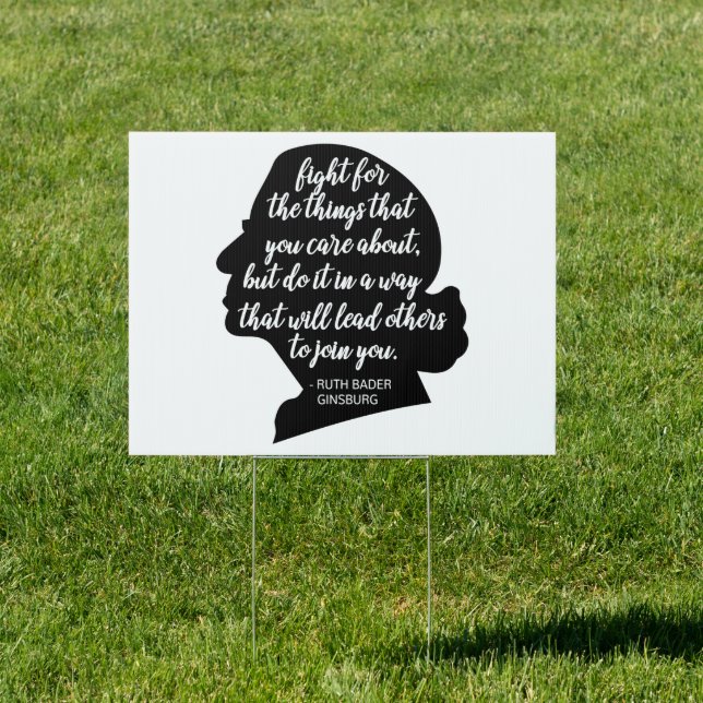 RBG Quotes, Ginsburg Quote, Ruth Bader Ginsburg Sign (Insitu)