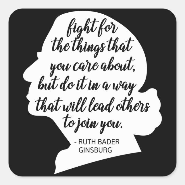 RBG quotes, Ginsburg quote, Ruth Bader Ginsburg Square Sticker (Front)