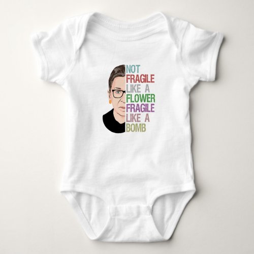 RBG Ruth Bader Ginsburg Fragile Like a Flower Baby Bodysuit