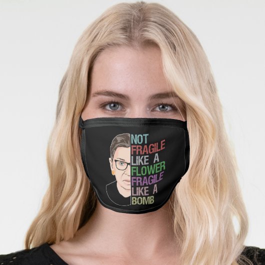 RBG Ruth Bader Ginsburg Fragile Like a Flower Face Mask (Worn Her)