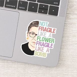 RBG Ruth Bader Ginsburg Fragile Like a Flower Sticker