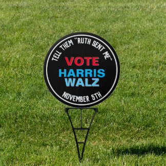 RBG Ruth Sent Me HARRIS WALZ 2024 Yard Sign