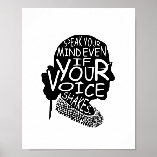 RBG Speak Your Mind Even If Your Voice Shakes Poster