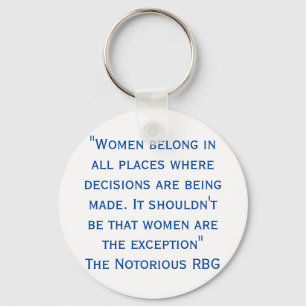 RBG Women Belong In All Places Keychain